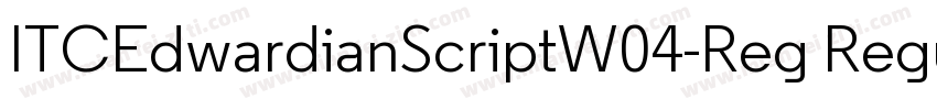 ITCEdwardianScriptW04-Reg Regular字体转换